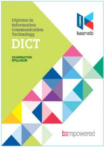 DICT notes, DICT Revision kits, Diploma in Information Communication Technologists, LEVEL I, Introduction to Computing, Computer Mathematics, Entrepreneurship and Communication, Computer Applications Practical I, LEVEL II, Computer Networking, Internet Skills, Computer Support and Maintenance, Programming Concepts, LEVEL III, Principles of Web Development, Foundations of Accounting, Information Systems Project Skills, Computer Applications Practical II
