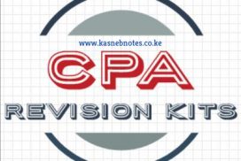 KASNEB CPA REVISION KITES. PAST PAPERS AND ANSWERS